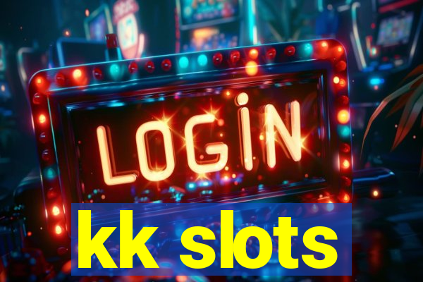 kk slots